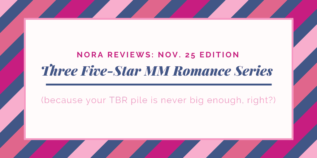 Nora’s Mini Reviews: Series Edition