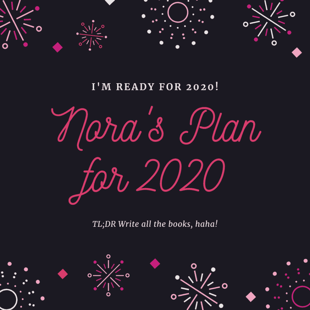 Nora's plan for 2020